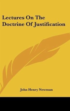 Lectures On The Doctrine Of Justification - Newman, John Henry