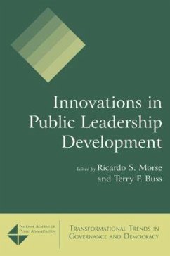 Innovations in Public Leadership Development - Morse, Ricardo S; Buss, Terry F
