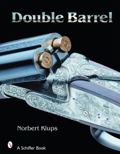 Double-Barreled Rifles: Fascination in Wood and Steel - Klups, Norbert
