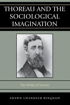 Thoreau and the Sociological Imagination - Bingham, Shawn Chandler
