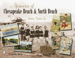 Memories of Chesapeake Beach & North Beach, Maryland - Tigner, James