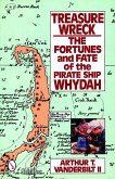 Treasure Wreck: The Fortunes & Fate of the Pirate Ship Whydah