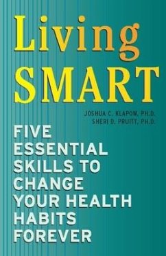 Living Smart - Klapow, Joshua C; Pruitt, Sheri D