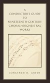 A Conductor's Guide to Nineteenth-Century Choral-Orchestral Works