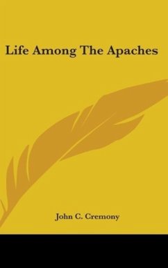 Life Among The Apaches - Cremony, John C.