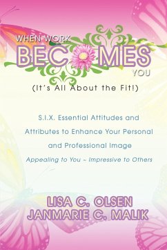 When Work Becomes You (It's All About the Fit!) - Olsen, Lisa Christine