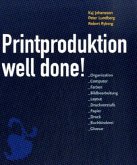 Printproduktion well done!
