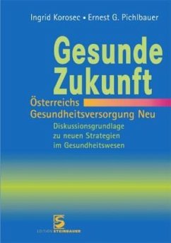 Cover Gesunde Zukunft - Österreichs Gesundheitsversorgung Neu