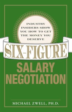 Six-Figure Salary Negotiation - Zwell, Michael