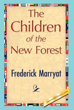 The Children of the New Forest - Frederick Marryat, Marryat; Frederick Marryat