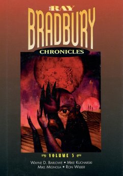 The Ray Bradbury Chronicles Volume 5 - Bradbury, Ray