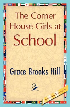The Corner House Girls at School - Grace Brooks Hill, Brooks Hill; Grace Brooks Hill