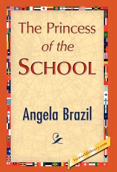 The Princess of the School - Brazil, Angela; Angela Brazil