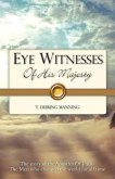 EYE WITNESSES Of His Majesty