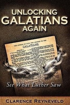 Unlocking Galatians Again - Reyneveld, Clarence