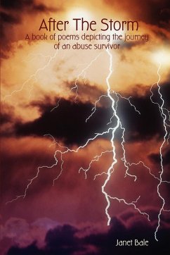 After The Storm - A book of poems depicting the journey of an abuse survivor - Bale, Janet