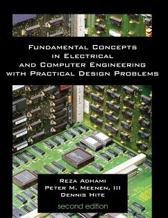 Fundamental Concepts in Electrical and Computer Engineering with Practical Design Problems (Second Edition) - Adhami, Reza; Meenen, III Peter M.; Hite, Denis