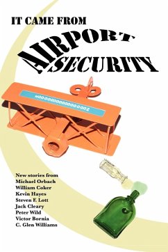 It Came from Airport Security - Williams, C. Glen