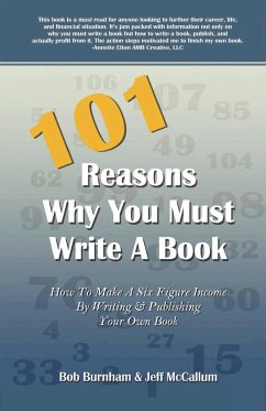 101 Reasons Why You Must Write a Book - Burnham, Bob; McCallum, Jeff