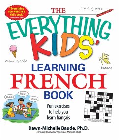 The Everything Kids' Learning French Book - Baude, Dawn Michelle; Moterle, Veronique