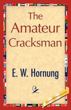 The Amateur Cracksman - E. W. Hornung, Hornung; E. W. Hornung