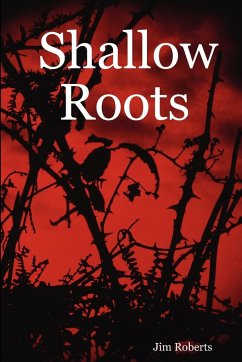 Shallow Roots - Roberts, Jim