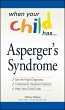When Your Child Has . . . Asperger's... - Bild 1