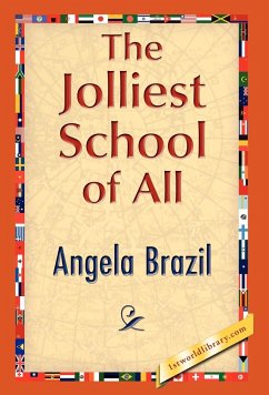 The Jolliest School of All - Brazil, Angela; Angela Brazil
