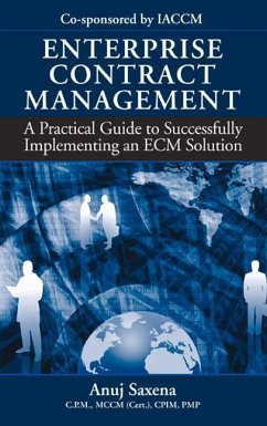 Enterprise Contract Management: A Practical Guide to Successfully Implementing an Ecm Solution - Saxena, Anuj