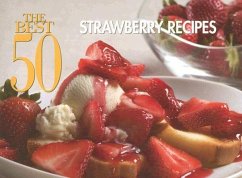 The Best 50 Strawberry Recipes - Bristol Publishing