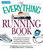 The Everything Running Book: From Circling the Block to Completing a Marathon, Training and Techniques to Make You a Better Runner