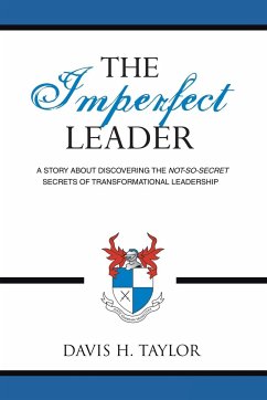 The Imperfect Leader - Taylor, Davis H.