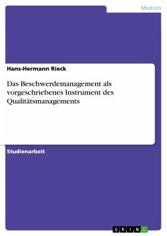 Das Beschwerdemanagement als vorgeschriebenes Instrument des Qualitätsmanagements - Rieck, Hans-Hermann