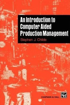 An Introduction to Computer Aided Production Management - Childe, S.