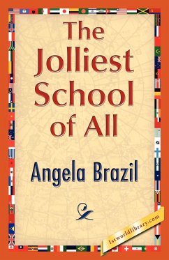 The Jolliest School of All - Brazil, Angela; Angela Brazil