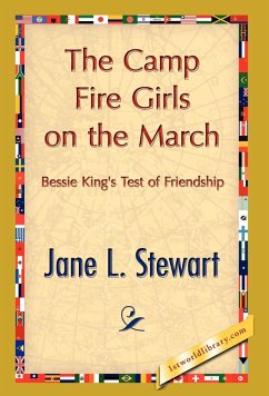 The Camp Fire Girls on the March - Jane L. Stewart, L. Stewart; Jane L. Stewart
