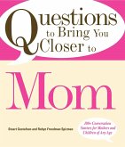 Questions to Bring You Closer to Mom