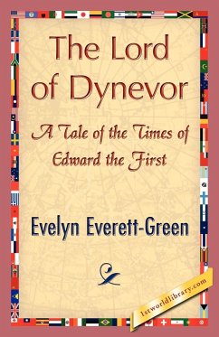 The Lord of Dynevor - Evelyn Everett-Green, Everett-Green; Evelyn Everett-Green