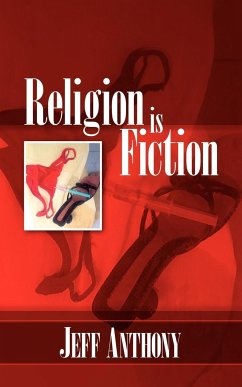 Religion Is Fiction - Anthony, Jeff