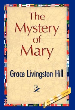 The Mystery of Mary - Grace Livingston Hill, Livingston Hill; Grace Livingston Hill