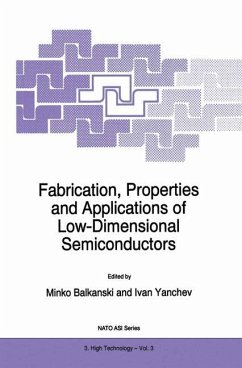 Fabrication, Properties and Applications of Low-Dimensional Semiconductors - Balkanski, M. / Yanchev, Ivan (Hgg.)