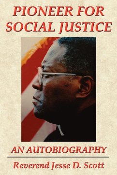PIONEER FOR SOCIAL JUSTICE - Scott, Reverend Jesse D.