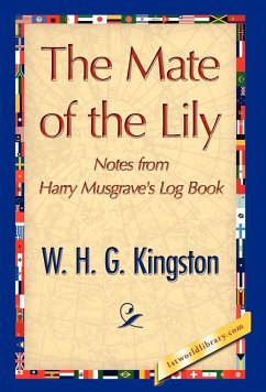 The Mate of the Lily - W. H. G. Kingston, H. G. Kingston; W. H. G. Kingston