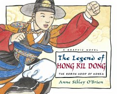 The Legend of Hong Kil Dong: Outlaw Hero of Korea - O'Brien, Anne Sibley