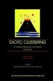 Exotic Clustering: 4th Catania Relativistic Ion Studies Cris 2002, Catania, Italy 10-14 June 2002