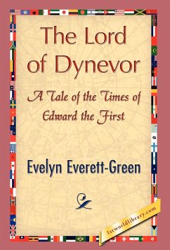 The Lord of Dynevor - Evelyn Everett-Green, Everett-Green; Evelyn Everett-Green