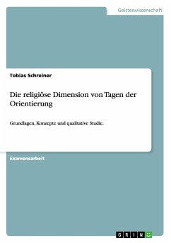 Die religiöse Dimension von Tagen der Orientierung - Schreiner, Tobias