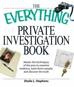 The Everything Private Investigation Book - Stephens, Sheila L; O'Neal, Linda; Tennyson, Phillip F