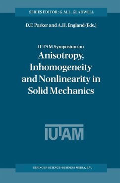 IUTAM Symposium on Anisotropy, Inhomogeneity and Nonlinearity in Solid Mechanics - Parker