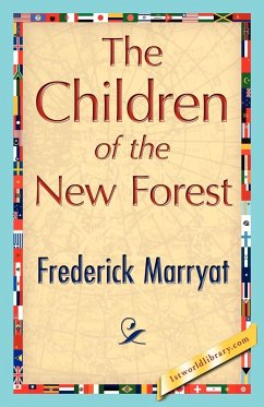 The Children of the New Forest - Frederick Marryat; Frederick Marryat, Marryat